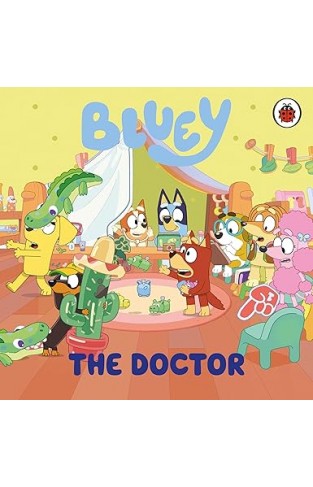 The Bluey: The Doctor: A hilarious board book for young readers